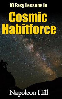 Cover image for 10 Easy Lessons in Cosmic Habitforce