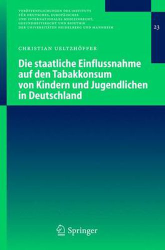 Cover image for Die Staatliche Einflussnahme Auf Den Tabakkonsum Von Kindern und Jugendlichen in Deutschland