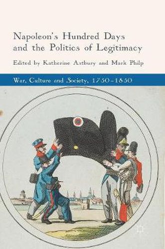 Cover image for Napoleon's Hundred Days and the Politics of Legitimacy