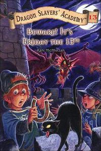 Cover image for Beware! It's Friday the 13th: Dragon Slayer's Academy 13