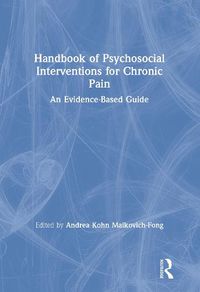 Cover image for Handbook of Psychosocial Interventions for Chronic Pain: An Evidence-Based Guide