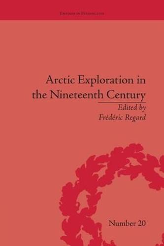 Cover image for Arctic Exploration in the Nineteenth Century: Discovering the Northwest Passage: Discovering the Northwest Passage