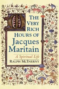 Cover image for Very Rich Hours of Jacques Maritain, The: A Spiritual Life