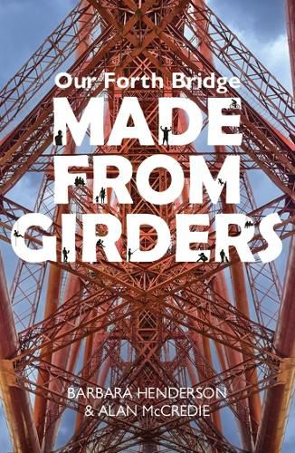 Cover image for Our Forth Bridge: Made From Girders
