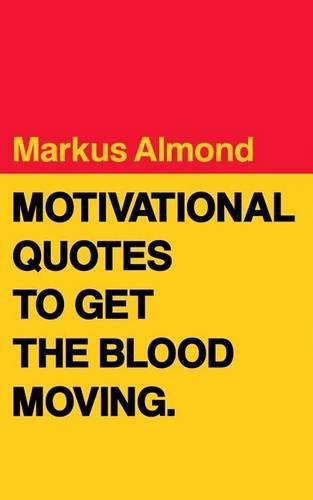 Cover image for Motivational Quotes To Get The Blood Moving