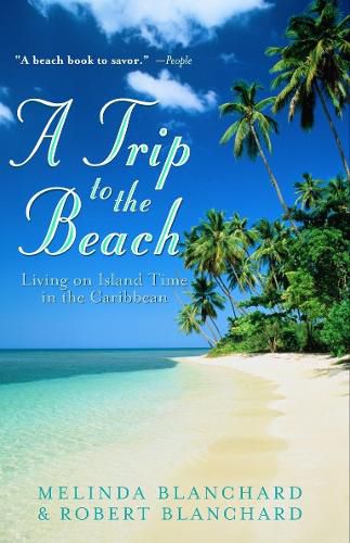 Cover image for A Trip to the Beach: Living on Island Time in the Caribbean