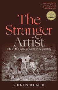 Cover image for The Stranger Artist: Life at the Edge of Kimberley Painting