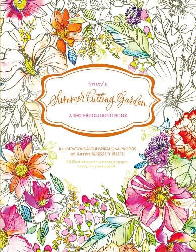 Cover image for Kristy's Summer Cutting Garden: A Watercoloring Book