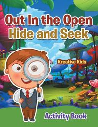 Cover image for Out in the Open Hide and Seek Activity Book