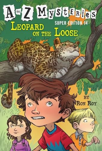 A to Z Mysteries Super Edition #14: Leopard on the Loose