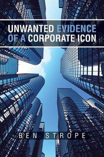 Cover image for Unwanted Evidence of a Corporate Icon