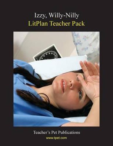 Cover image for Litplan Teacher Pack: Izzy, Willy-Nilly