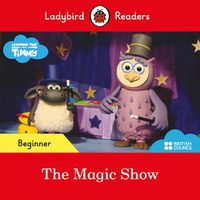 Cover image for Ladybird Readers Beginner Level - Timmy - The Magic Show (ELT Graded Reader)