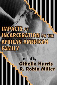 Cover image for Impacts of Incarceration on the African American Family