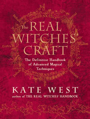 Cover image for The Real Witches' Craft: Magical Techniques and Guidance for a Full Year of Practising the Craft