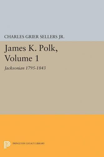 Cover image for James K. Polk, Vol 1. Jacksonian