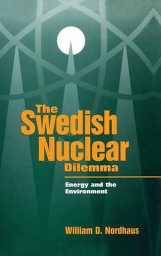 Cover image for The Swedish Nuclear Dilemma: Energy and the Environment