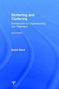 Cover image for Stuttering and Cluttering: Frameworks for Understanding and Treatment