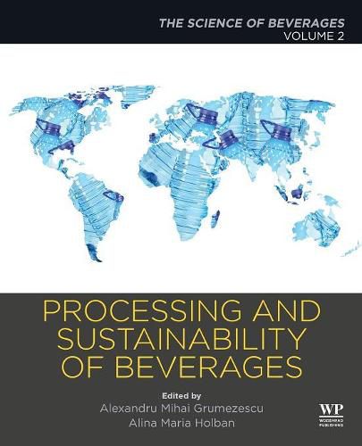 Cover image for Processing and Sustainability of Beverages: Volume 2: The Science of Beverages