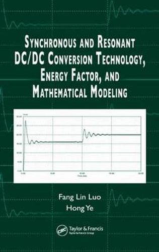 Cover image for Synchronous and Resonant DC/DC Conversion Technology, Energy Factor, and Mathematical Modeling