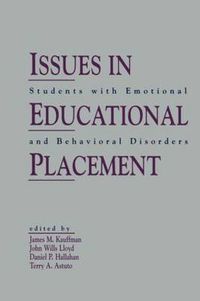 Cover image for Issues in Educational Placement: Students with Emotional and Behavioral Disorders