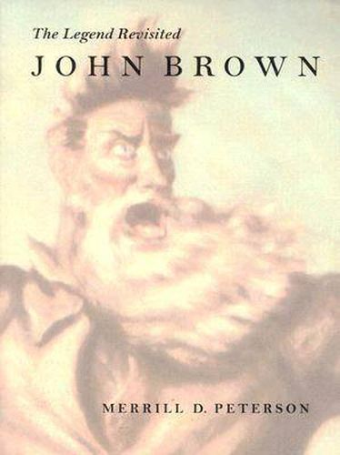 Cover image for John Brown: The Legend Revisited