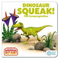 Cover image for The World of Dinosaur Roar!: Dinosaur Squeak! The Compsognathus