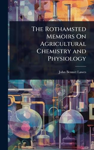 Cover image for The Rothamsted Memoirs On Agricultural Chemistry and Physiology