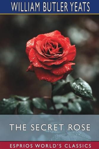 Cover image for The Secret Rose (Esprios Classics)