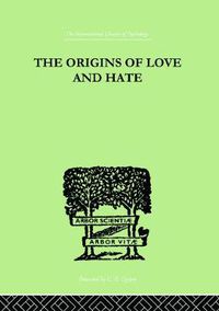 Cover image for The Origins Of Love And Hate