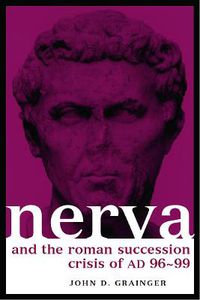 Cover image for Nerva and the Roman Succession Crisis of AD 96-99