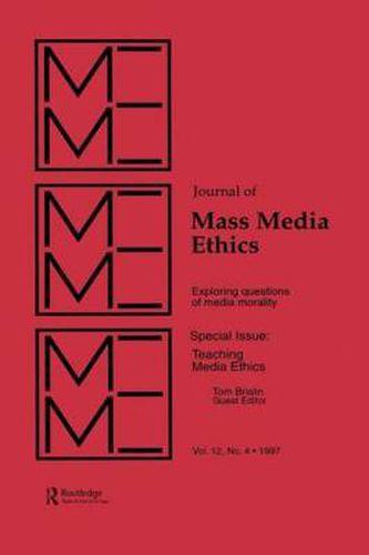 Cover image for Teaching Media Ethics: A Special Issue of the journal of Mass Media Ethics