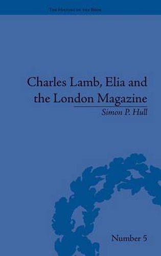 Cover image for Charles Lamb, Elia and the London Magazine: Metropolitan Muse
