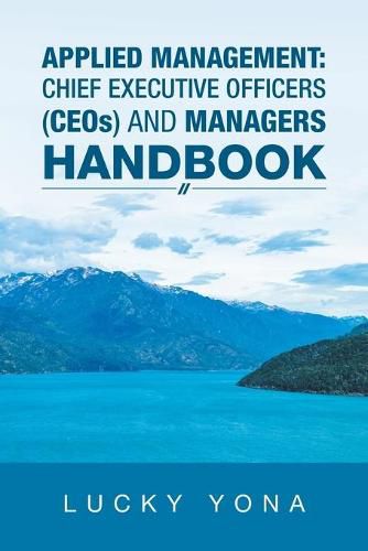 Cover image for Applied Management: Chief Executive Officers (Ceos) and Managers Handbook