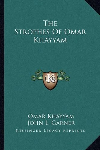 The Strophes of Omar Khayyam