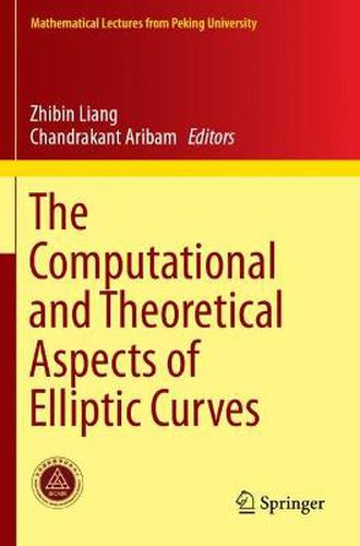 Cover image for The Computational and Theoretical Aspects of Elliptic Curves