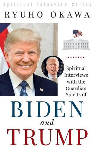 Cover image for Spiritual Interviews with the Guardian Spirits of Biden and Trump