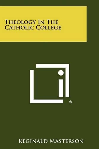 Cover image for Theology in the Catholic College