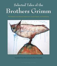 Cover image for Selected Tales Of The Brothers Grimm: with Haitian Art by Edouard Duval-Carrie, Pascale Monnin, and Franketienne