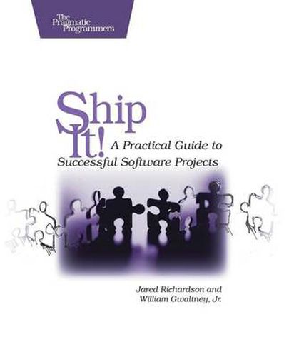 Cover image for Ship It! - A Practical Guide to Successful Software Projects