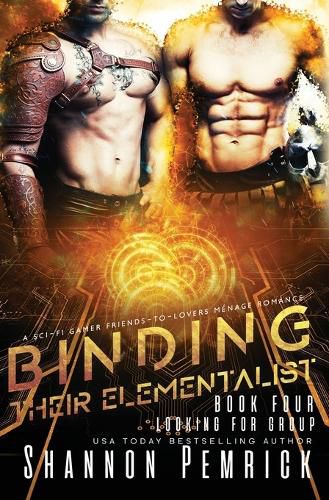 Cover image for Binding Their Elementalist: A Sci-Fi Gamer Friends-to-Lovers Menage Romance