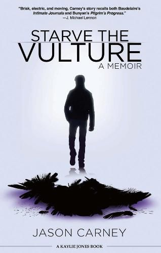 Cover image for Starve The Vulture: A Memoir