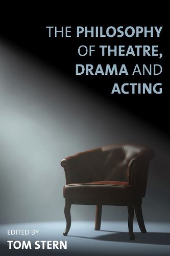 Cover image for The Philosophy of Theatre, Drama and Acting