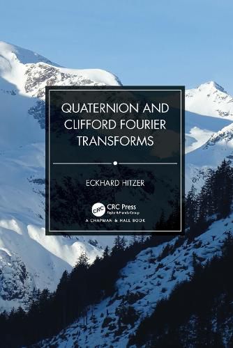 Cover image for Quaternion and Clifford Fourier Transforms