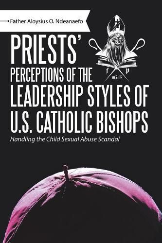 Cover image for Priests' Perceptions of the Leadership Styles of U.S. Catholic Bishops