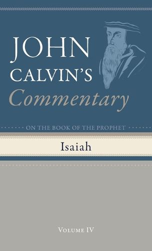 Commentary on the Book of the Prophet Isaiah, Volume 4