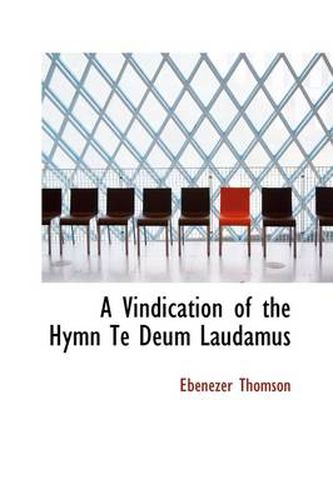 Cover image for A Vindication of the Hymn Te Deum Laudamus