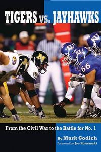 Cover image for Tigers vs. Jayhawks: From the Civil War to the Battle for No. 1