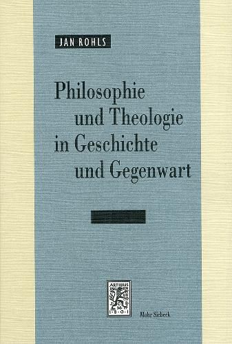 Cover image for Philosophie und Theologie in Geschichte und Gegenwart