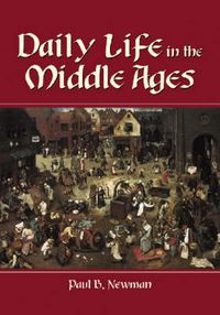 Cover image for Daily Life in the Middle Ages